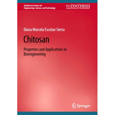 预订 Chitosan: Properties and Applications in Bioengineering 脱乙酰壳多糖：生物工程学特质与应用: 9783031819872