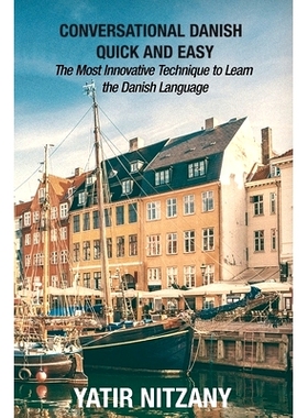 预订 Conversational Danish Quick and Easy: The Most Innovative Technique to Learn the Danish Language: 9781951244392