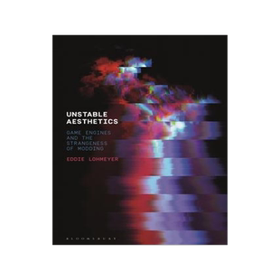 [预订]Unstable Aesthetics: Game Engines and the Strangeness of Modding 9781501374708