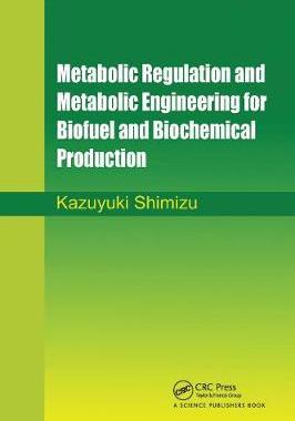 【预订】Metabolic Regulation and Metabolic Engineering for Biofuel and Biochemical Production