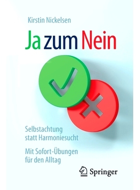 预订 Ja zum Nein: Selbstachtung statt Harmoniesucht – Mit Sofort-Übungen für den Alltag: 9783658219918