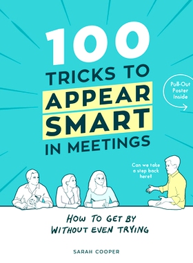 预订 100 Tricks to Appear Smart In Meetings: 9781910931189
