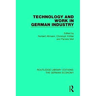 预订 Technology and Work in German Industry 德国工业的技术与工作: 9780415791212