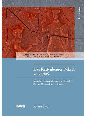 预订 Das Kuttenberger Dekret von 1409: Von der Eintracht zum Konflikt der Prager Universitätsnationen 1409 年的库滕贝格