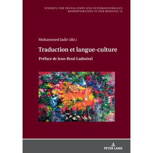 预订 Traduction et langue-culture: Préface de Jean-René Ladmiral 翻译与语言文化 序言 作者:Jean-René Ladmiral: 978363