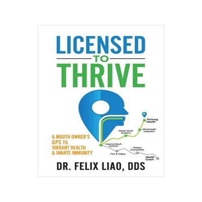 [预订]Licensed to Thrive: A Mouth Owner’s GPS to Vibrant Health & Innate Immunity (FULL COLOR EDITION) 9781948719292