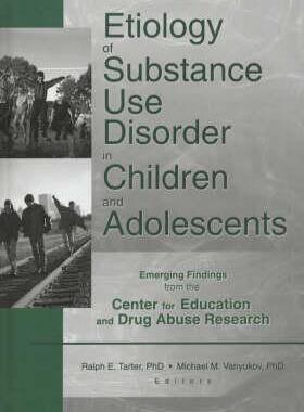 【预订】Etiology of Substance Use Disorder in Children and Adolescents