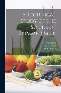 [预订]A Technical Study of the Solids of Skimmed Milk 9781020793318