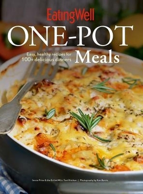 预订 EatingWell One-Pot Meals: Easy, Healthy Recipes for 100+ Delicious Dinners EatingWell一锅饭：适合100+美味晚餐的简单