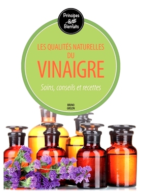 预订 Les qualités naturelles du vinaigre : soins, conseils et recettes 醋的天然品质：护理、建议和食谱: 9782732898582