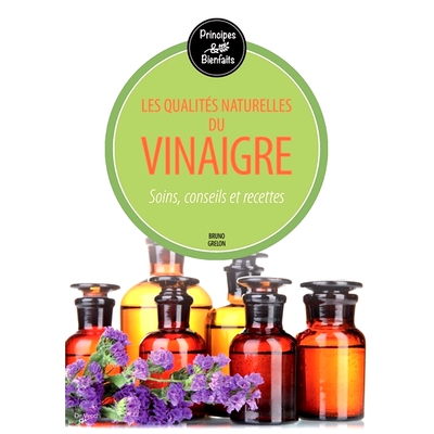 预订 Les qualités naturelles du vinaigre : soins, conseils et recettes 醋的天然品质：护理、建议和食谱: 9782732898582