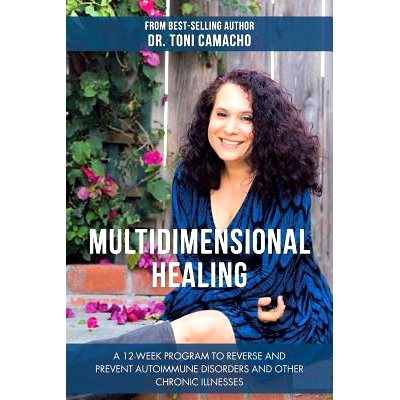 预订 Multidimensional Healing: A 12-Week Program to Reverse and Prevent Autoimmune Disorders and Other Chronic Illnesses