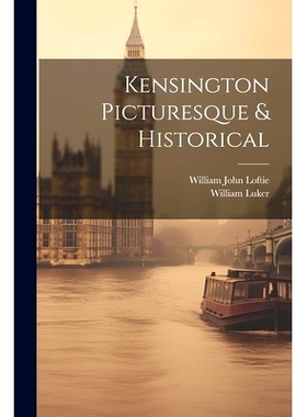 预订 Kensington Picturesque & Historical: 9781021725776