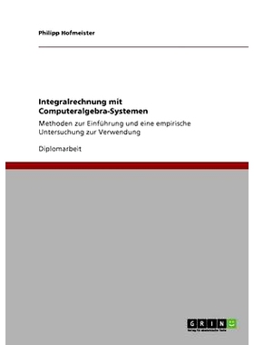 预订 Integralrechnung mit Computeralgebra-Systemen: 9783640172627