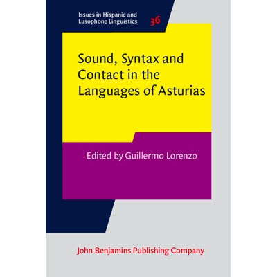 预订 Sound, Syntax and Contact in the Languages of Asturias. 阿斯图里亚斯语言的声音、语法和联系方式: 9789027210937