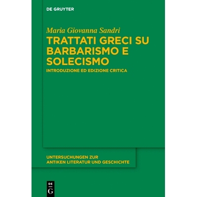 预订 Trattati greci su barbarismo e solecismo: Introduzione ed edizione critica: 9783110659085