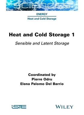 预订 Heat and Cold Storage Volume 1 - Sensible and Latent Storage: Sensible and Latent Storage 冷热储存 第1卷：敏感与潜