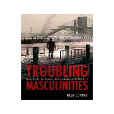 [预订]Troubling Masculinities 9781496828576