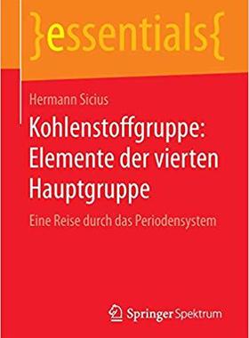 【预订】Kohlenstoffgruppe: Elemente der vierten Hauptgruppe 9783658111656