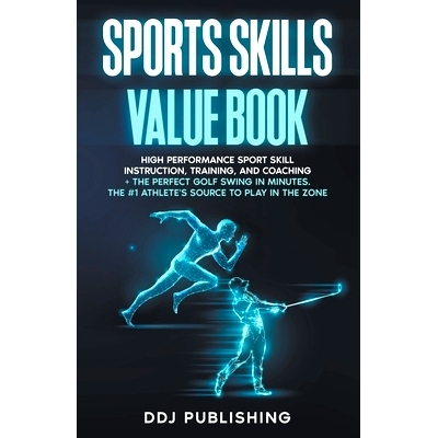 预订 Sports Skills Value Book. High Performance Sport Skill Instruction, Training, and Coaching + The Perfect Golf Swing