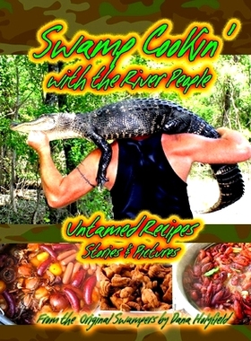 预订 Swamp Cookin’ With The River People: Untamed Recipes: 9781517685294