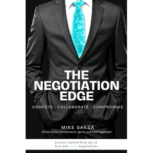预订 The Negotiation Edge: Compete Collaborate Compromise: Compete, Collaborate, Compromise 谈判优势：竞争、合作、妥协: