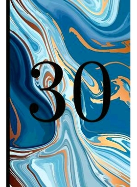 预订 30: A Beautiful 30th Birthday Gift and Keepsake to Write Down Special Moments: 9781791823566