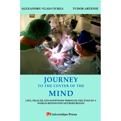 预订 Journey to the Center of the Mind: Life, Health and Happiness Through the Eyes of a World-Renowned Neurosurgeon