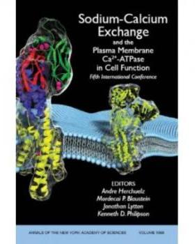 【预订】Sodium-Calcium Exchange and the Plasma Membrane Ca2+-Atpase in Cell Function