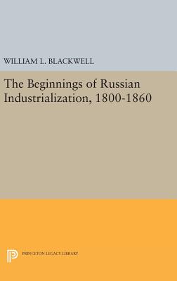【预订】Beginnings of Russian Industrialization, 1800-1860