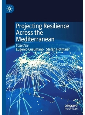 预订 Projecting Resilience Across the Mediterranean 整个地中海地区的韧性展现: 9783030236434
