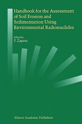 【预订】Handbook for the Assessment of Soil Erosion and Sedimentation Using Environmental Radionuclides