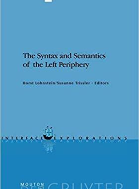 【预订】The Syntax and Semantics of the Left Periphery 9783110181210