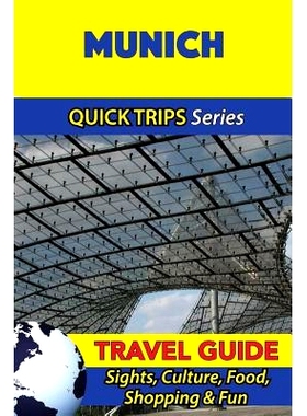 预订 Munich Travel Guide (Quick Trips Series): Sights, Culture, Food, Shopping & Fun: 9781532825163