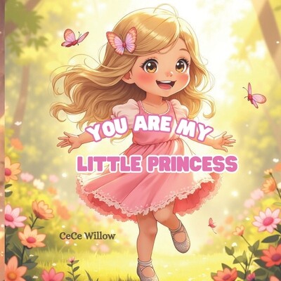 预订 You Are My Little Princess: A Heartwarming Bedtime Story That Builds Confidence and Self-Esteem 9798244371956