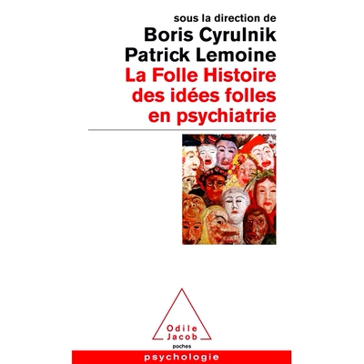 预订 La Folle histoire des idées folles en psychiatrie 精神病学中疯狂想法的疯狂历史: 9782738153685