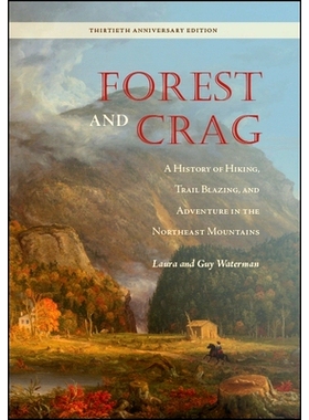 预订 Forest and Crag: A History of Hiking, Trail Blazing, and Adventure in the Northeast Mountains, Thirtieth Anniversar