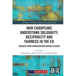 预订 How Europeans Understand Solidarity, Reciprocity and Fairness in the EU: Insights from Conversations Among Citizens