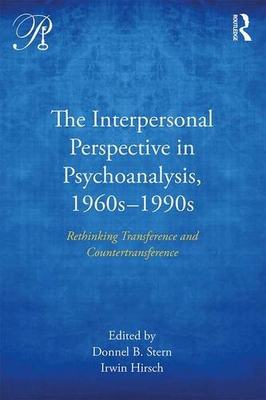 【预订】The Interpersonal Perspective in Psychoanalysis, 1960s-1990s