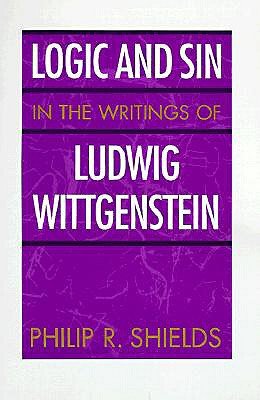 【预订】Logic and Sin in the Writings of Ludwig Wittgenstein 9780226753027