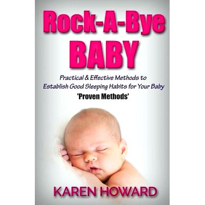预订 Rock-A-Bye Baby: Practical & Effective Methods to Establish Good Sleeping Habits: 9781535272681
