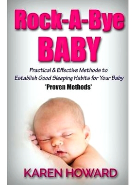 预订 Rock-A-Bye Baby: Practical & Effective Methods to Establish Good Sleeping Habits: 9781535272681