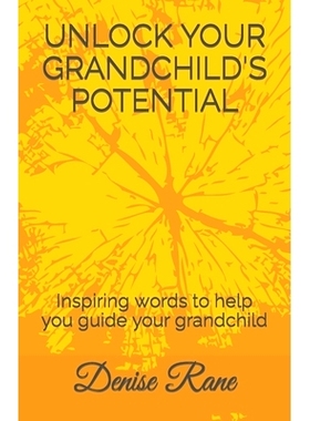 预订 Unlock Your Grandchild’s Potential: Inspiring words to help you guide your grandchild: 9798867349455