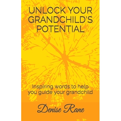 预订 Unlock Your Grandchild’s Potential: Inspiring words to help you guide your grandchild: 9798867349455