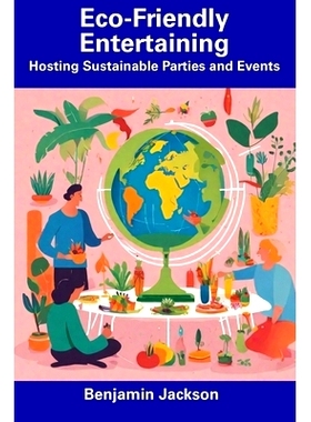 预订 Eco-Friendly Entertaining: Hosting Sustainable Parties and Events: 9798857198520