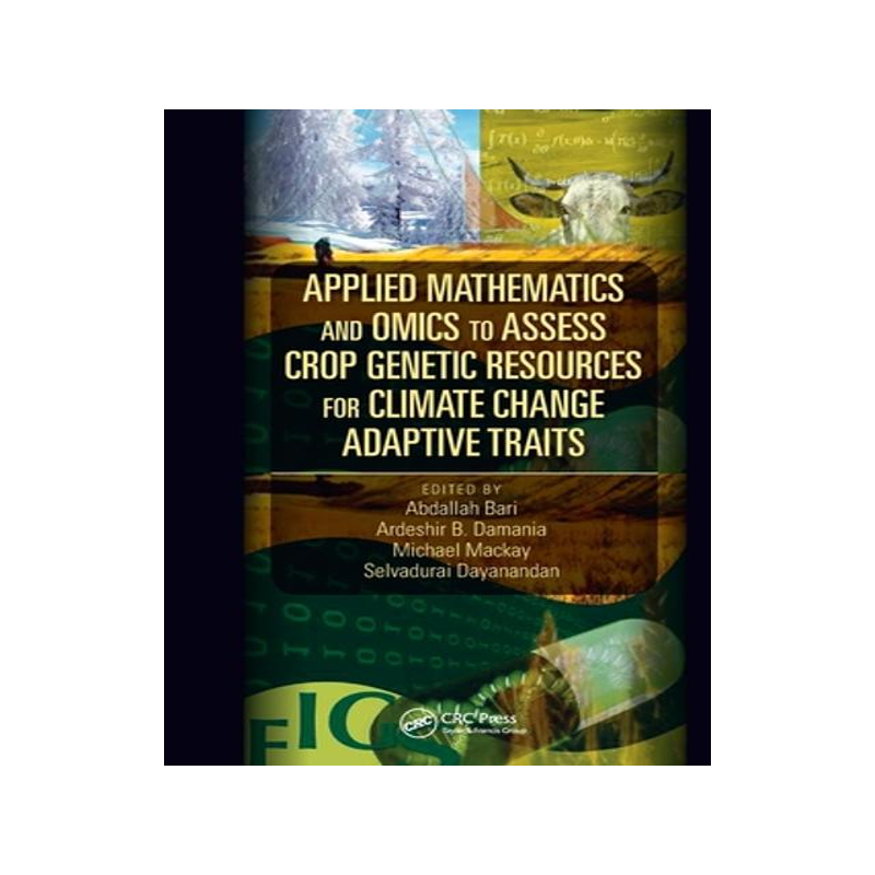 [预订]Applied Mathematics and Omics to Assess Crop Genetic Resources for Climate Change Adaptive Traits 9781032098043