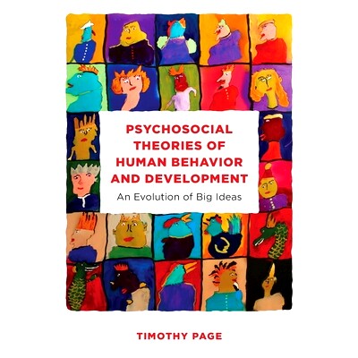 预订 Psychosocial Theories of Human Behavior and Development: An Evolution of Big Ideas 人类行为和发展的心理社会理论:大