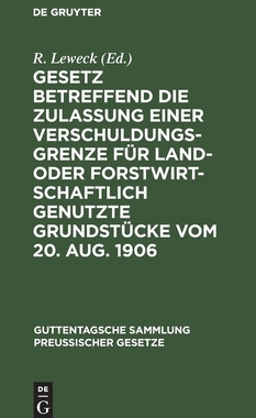 【预订】Gesetz betreffend die Zulassung einer Verschuldungsgrenze für land- 9783111157214