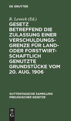 【预订】Gesetz betreffend die Zulassung einer Verschuldungsgrenze für land- 9783111157214