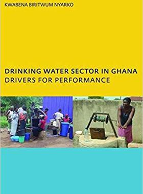 【预售】Drinking Water Sector in Ghana: Drivers for Performance
